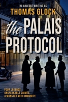 The Palais Protocol: A 1925 Locked-Room Thriller (Savant Society Thrillers) B0H8FQMBY8 Book Cover