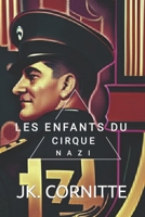 Les enfants du cirque Nazi (A dévorer en une soirée) B0C9S8SWH2 Book Cover
