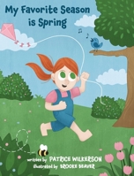 My Favorite Season Is Spring 1970471360 Book Cover