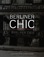 Berliner Chic: A Locational History of Berlin Fashion 184150369X Book Cover