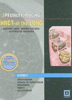 Specialty Imaging: HRCT of the Lung: Anatomic Basis, Imaging Features, Differential Diagnosis 1931884161 Book Cover
