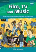 Film, Tv, and Music: Multi-Level Photocopiable Activities for Teenagers 052172838X Book Cover