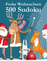 Frohe Weihnachten - 500 Sudoku 3954979845 Book Cover