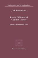 Partial Differential Control Theory: Volume I: Mathematical Tools, Volume II: Control System 9401038457 Book Cover