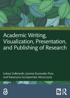 Academic Writing, Visualization, Presentation, and Publishing of Research 1041350007 Book Cover