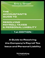 The Accountant's Guide to Resolving Payroll Taxes and Personal Liability 1087883318 Book Cover