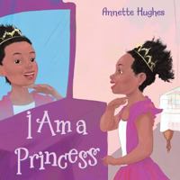 I Am a Princess 1973634333 Book Cover