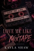 Love Me Like a Mixtape: A Dark Romantic Suspense Novel B0H124JV97 Book Cover