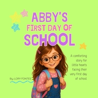 Abby's First Day of School B0HCLBP5ML Book Cover