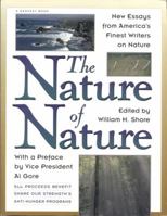 The Nature of Nature: New Essays from America's Finest Writers on Nature 0156002450 Book Cover