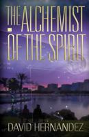 The Alchemist of the Spirit 1618878476 Book Cover