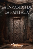 La Invasión de la Fantasía (Spanish Edition) B0CRD485QN Book Cover