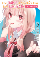 The Babe at My Back Has Her Eye on Me. I'm Done For. (Manga) Vol. 2 B0GQL11CCH Book Cover