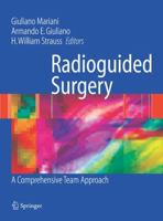 Radioguided Surgery: A Comprehensive Team Approach 1441916180 Book Cover