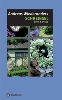 Schreibsel: Lyrik & Prosa (German Edition) 3749775745 Book Cover