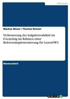 Verbesserung der Aufgabenvalidit�t im E-Learning im Rahmen einer Referenzimplementierung f�r Learn@WU 3640836952 Book Cover