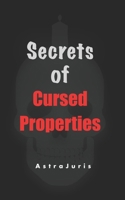 Secrets of Cursed Properties B0H1BLG8D6 Book Cover