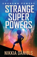 Strange Super Powers: Unknown Powers 1662918119 Book Cover