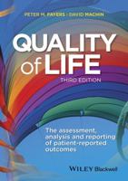 Quality of Life: The Assessment, Analysis and Interpretation of Patient Reported Outcomes 1444337955 Book Cover