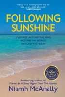 Following Sunshine: A Voyage Around the Mind, Around the World, Around the Heart 1685134777 Book Cover