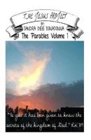 The Jesus Project - The Parables Volume 1: "To you it has been given to know the secrets of the Kingdom of God" 1490594477 Book Cover