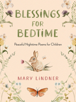 Bedtime Blessings: Peaceful Affirmations for Children 1631069977 Book Cover