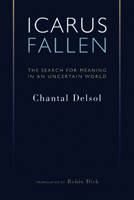 Icarus Fallen: The Search for Meaning in a Uncertain World (Crosscurrents) 193223604X Book Cover