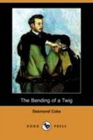 The Bending of a Twig 1142876519 Book Cover