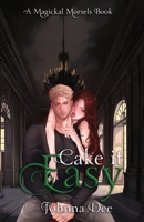 Cake It Easy : Most People Just Get Cake for Their Birthday. Aris Is Going to B Getting Fangs 1959356240 Book Cover