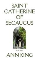 Saint Catherine of Secaucus B0DSGPRZDL Book Cover