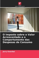 O Imposto sobre o Valor Acrescentado e o Comportamento das Despesas de Consumo (Portuguese Edition) 6208298369 Book Cover