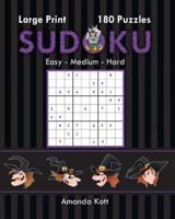 Large Print Sudoku Book 2 - Halloween Edition: 180 Easy to Hard Puzzles 1946463108 Book Cover