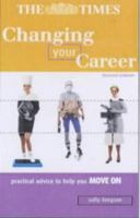 Changing Your Career: Practical Advice to Help You Move on 0749441046 Book Cover