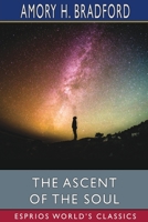 The Ascent of the Soul (Esprios Classics) 1006878807 Book Cover