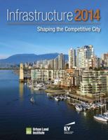 Infrastructure 2014: Shaping the Competitive City 0874203511 Book Cover