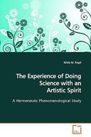 The Experience of Doing Science with an Artistic Spirit 3639158008 Book Cover