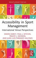 Accessibility in Sport Management: International Venue Perspectives 1032050217 Book Cover