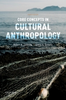 Core Concepts in Cultural Anthropology 0078034930 Book Cover