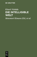 Die Intelligible Welt: Drei Philosophische Abhandlungen 3111260712 Book Cover