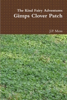 Gimps Clover Patch 147103514X Book Cover