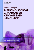 A Phonological Grammar of Kenyan Sign Language 3110763028 Book Cover