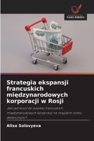 Strategia ekspansji francuskich miedzynarodowych korporacji w Rosji (Polish Edition) 6209578926 Book Cover