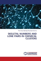 Skeletal Numbers and Lone Pairs in Chemical Clusters 6205500957 Book Cover