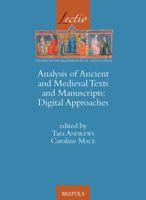 Analysis of Ancient and Medieval Texts and Manuscripts: Digital Approaches 2503552684 Book Cover