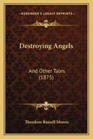 Destroying Angels: And Other Tales 1104117118 Book Cover