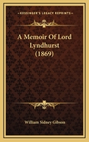 A Memoir Of Lord Lyndhurst (1869) 1437460364 Book Cover