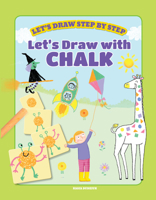 Let's Draw with Chalk 1499485093 Book Cover