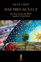 Das Trevas à Luz: Sair da Caverna de Platão e ganhar Consciência (Telesterion) (Portuguese Edition) B0H8Q1M69F Book Cover