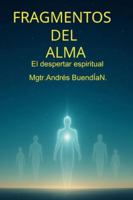 Fragmentos del alma: El despertar espiritual B0FZ93P8GH Book Cover