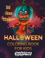 HALLOWEEN COLORING BOOK FOR KIDS TRICK OR TREAT B0BF35BH51 Book Cover